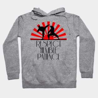 Tae Kwon Do - Respect, Humble, Patience Hoodie